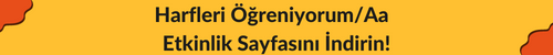 Harfleri Öğreniyorum etkinlik sayfası